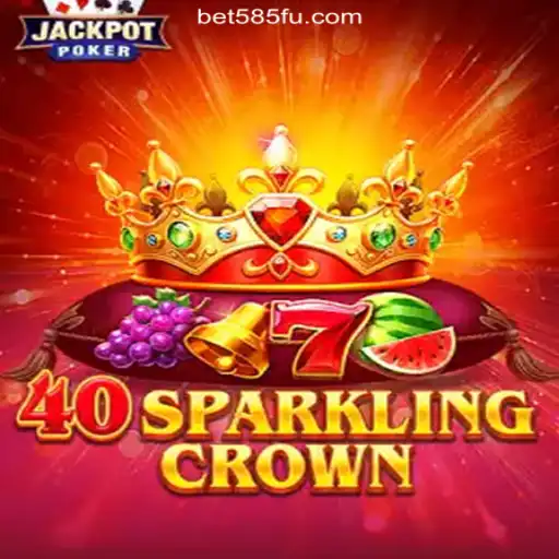 Exploring the Exciting World of 40SparklingCrown on Bet585.COM