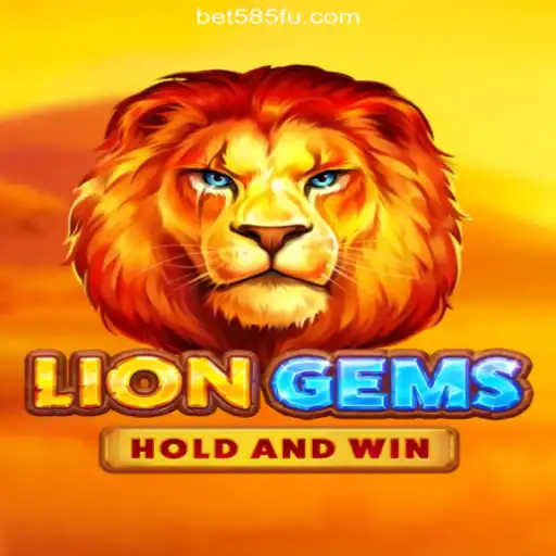 LionGems: Exploring the Thrills of Bet585.COM Platform-Oficial Slots Brasil #1