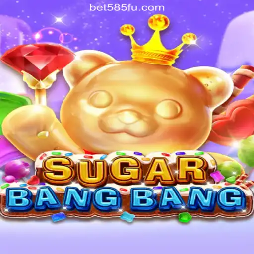 Discover the Thrilling World of SUGARBANGBANG on Bet585.COM Platform