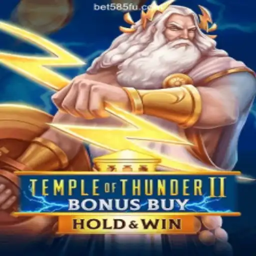 Exploring the Excitement of TempleofThunderIIBonusBuy on Bet585.COM Platform